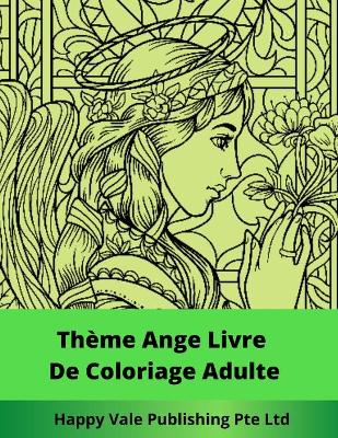 Book cover for Thème Ange Livre De Coloriage Adulte