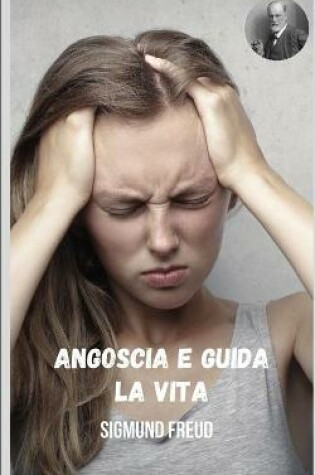 Cover of Angoscia e guida la vita