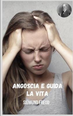 Book cover for Angoscia e guida la vita