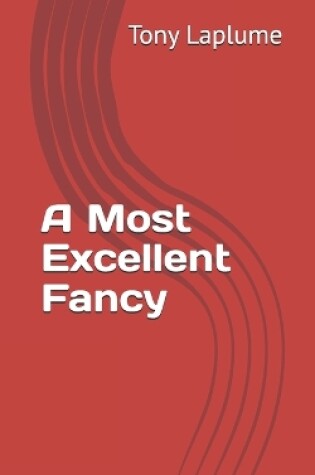 Cover of A Most Excellent Fancy