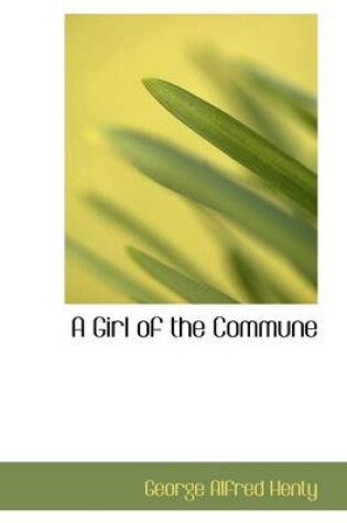 Cover of A Girl of the Commune