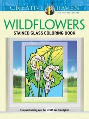 Book cover for Creative Haven Wildflowers Stained Glass Coloring Book