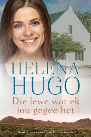 Cover of Die Lewe Wat ek Jou Gegee Het