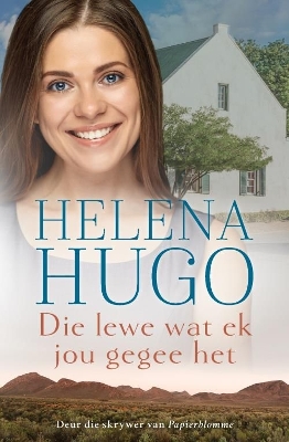 Book cover for Die Lewe Wat ek Jou Gegee Het