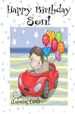 Book cover for HAPPY BIRTHDAY SON! (Coloring Card)