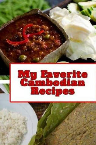 Cover of My Favorite Cambodian Recipes