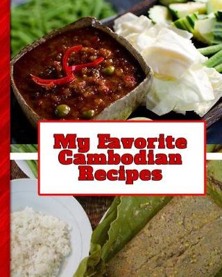 Book cover for My Favorite Cambodian Recipes