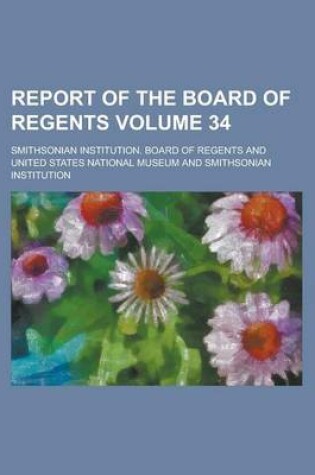 Cover of Report of the Board of Regents Volume 34