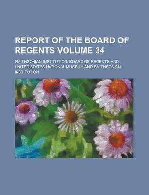 Book cover for Report of the Board of Regents Volume 34