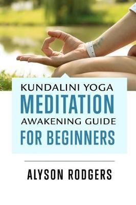 Book cover for Kundalini Yoga Meditation Awakening Guide for Beginners