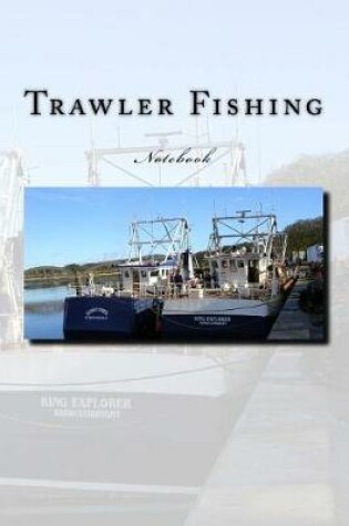 Cover of Trawler Fishing Notebook