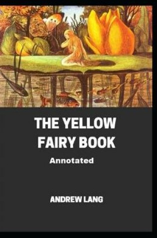 Cover of The Yellow Fairy Book Annotated ilustrated