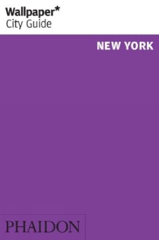 Cover of Wallpaper* City Guide New York 2013