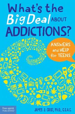 Book cover for What's the Big Deal About Addictions?