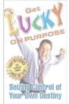 Book cover for Get Lucky on Purpose