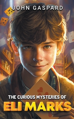 Book cover for The Curious Mysteries of Eli Marks