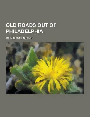 Book cover for Old Roads Out of Philadelphia