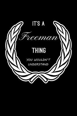 Book cover for It's A Freeman Thing, You Wouldn't Understand