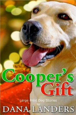 Cover of Large Print Dog Stories Cooper's Gift