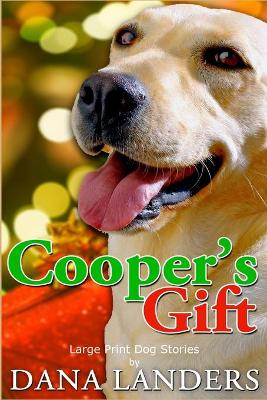 Book cover for Large Print Dog Stories Cooper's Gift