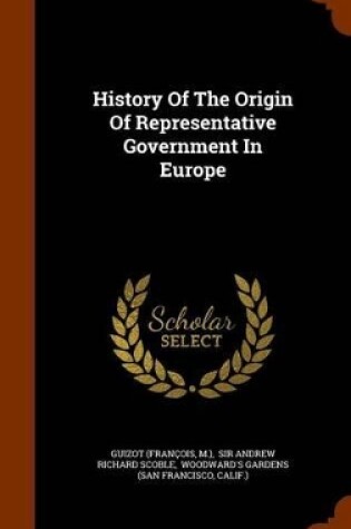 Cover of History of the Origin of Representative Government in Europe