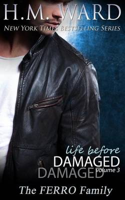 Book cover for Life Before Damaged, Vol.3 (the Ferro Family)