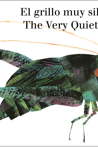 Cover of The Very Quiet Cricket/El grillo muy silencioso (Bilingual English-Spanish Edition)