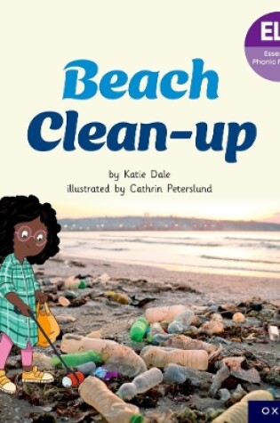 Cover of Essential Letters and Sounds: Essential Phonic Readers: Oxford Reading Level 5: Beach Clean-up