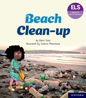 Book cover for Essential Letters and Sounds: Essential Phonic Readers: Oxford Reading Level 5: Beach Clean-up