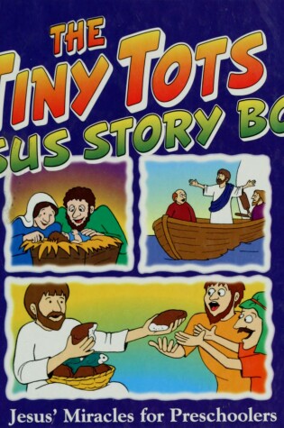 Cover of The Tiny Tots Jesus Story Book