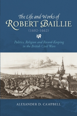 Book cover for The Life and Works of Robert Baillie (1602-1662)