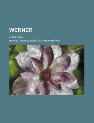 Book cover for Werner; A Tragedy