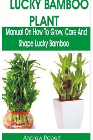 Cover of Lucky Bamboo Plant