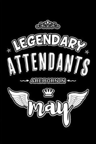 Cover of Legendary Attendants are born in May