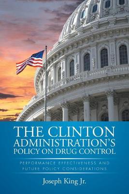 Book cover for The Clinton Administration's Policy on Drug Control