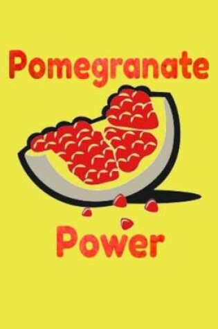 Cover of Pomegranate Power