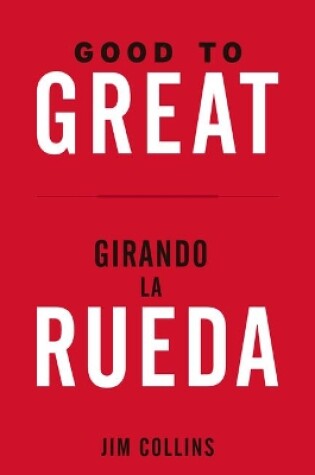 Cover of Good to Great + Girando La Rueda (Estuche). (Good to Great and Turning the Flywheel Slip Case, Spanish Edition)