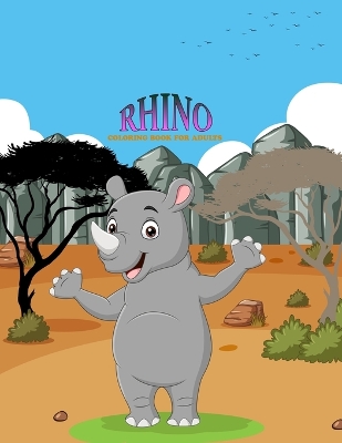 Book cover for Rhino Coloring Book For Adults