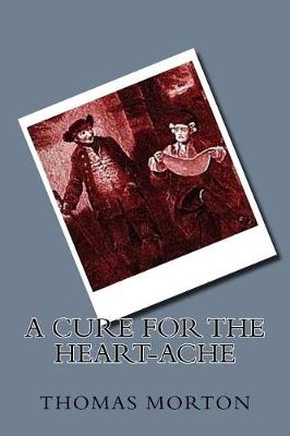 Book cover for A cure for the heart-ache