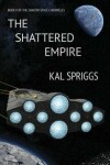 Book cover for The Shattered Empire