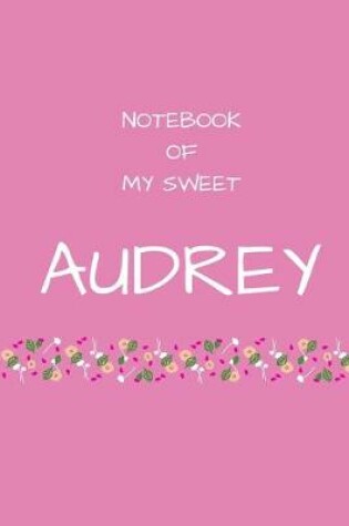 Cover of Notebook of my sweet Audrey