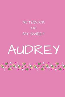 Book cover for Notebook of my sweet Audrey