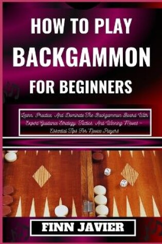 Cover of How to Play Backgammon for Beginners