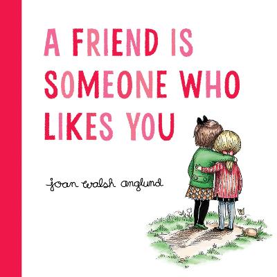 Book cover for A Friend Is Someone Who Likes You