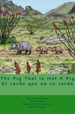 Cover of The Pig That Is Not A Pig/El cerdo que no es cerdo