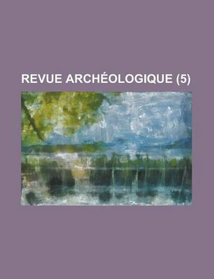 Book cover for Revue Archeologique (5 )