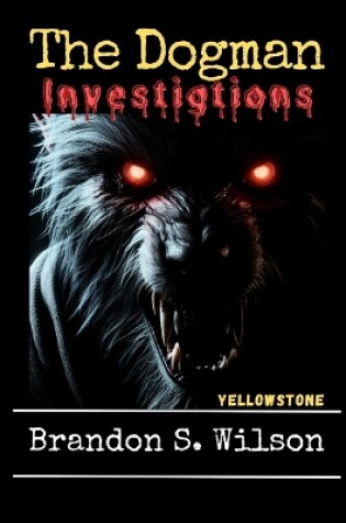 Cover of The Dogman Investigations