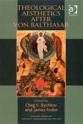 Cover of Theological Aesthetics after von Balthasar