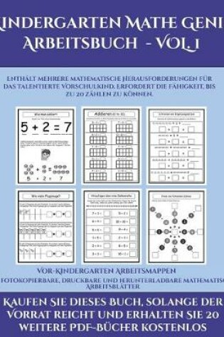 Cover of Vor-Kindergarten Arbeitsmappen (Kindergarten Mathe Genie Arbeitsbuch - VOL. 1)