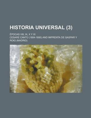 Book cover for Historia Universal; Epocas VIII, IX, X y XI (3 )